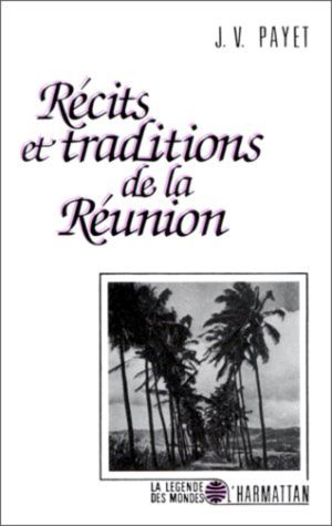 Récits et traditions de la Réunion