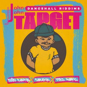 John John Dancehall Riddims: Target (EP)