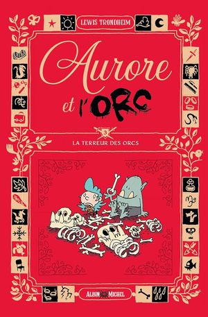 Aurore et l'Orc - La terreur des Orcs, Tome 3