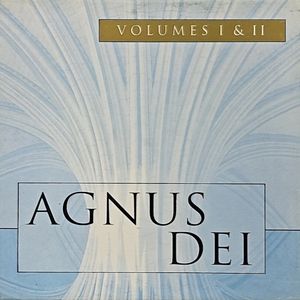 Agnus Dei, Volumes I & II