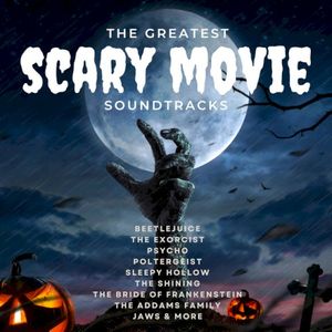 The Greatest Scary Movie Soundtrack