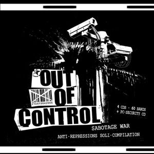Out of Control: Sabotage War - Anti-Repressions Soli-Compilation