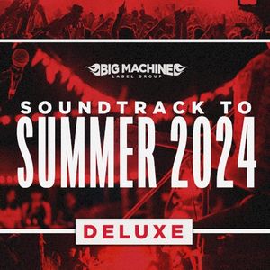 Soundtrack to Summer 2024 (deluxe)