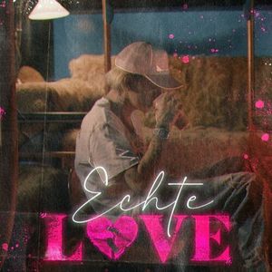 ECHTE LOVE (Single)