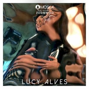 Moska Apresenta Zoombido: Lucy Alves (Live)