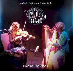 The Wishing Well: Live At The Dock (Live)