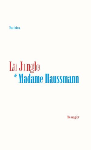 La Jungle de Madame Haussmann