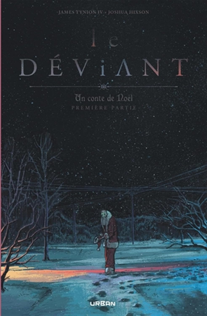 Le Déviant : Un conte de Noël, tome 1