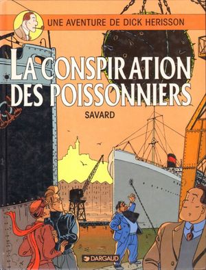 La Conspiration des poissonniers - Dick Hérisson, tome 5