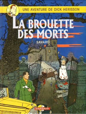 La Brouette des morts - Dick Hérisson, tome 10