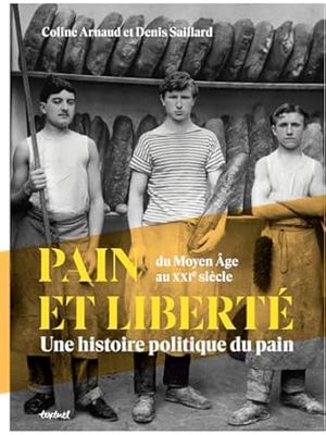 Pain et liberté: Une histoire politique du pain