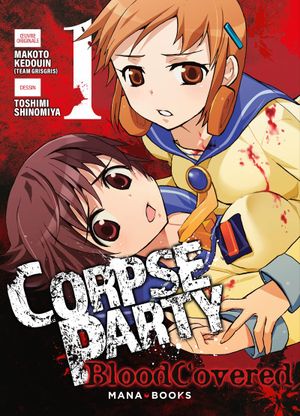 Corpse Party: Blood Covered, tome 1