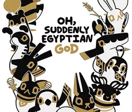 image-https://media.senscritique.com/media/000022411612/0/oh_suddenly_egyptian_god.webp