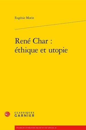 René Char éthique et utopie