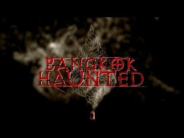 Bangkok Haunted