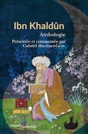 Ibn Khaldûn - Anthologie