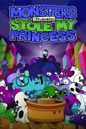 Monsters (Probably) Stole My Princess!