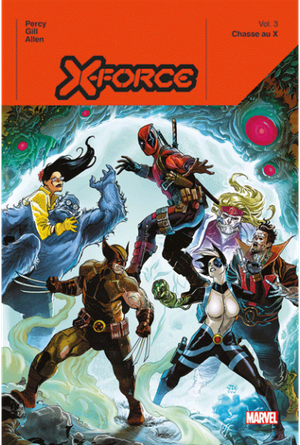 Chasse au X - X-Force, tome 3