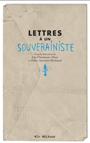 Lettres à un souverainiste