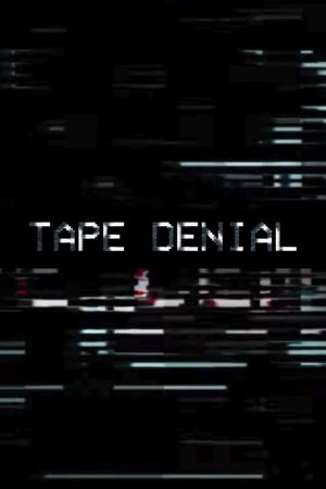 Tape Denial