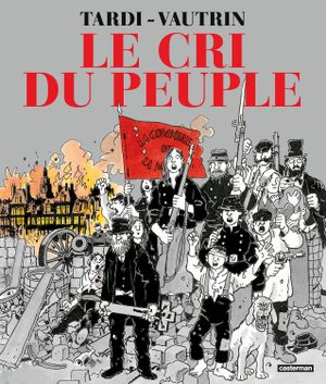 Le Cri du peuple : Intégrale