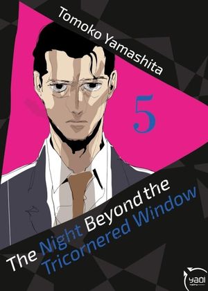 The Night Beyond the Tricornered Window, tome 5