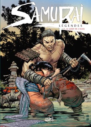 Le Goût de l'acier - Samurai Légendes, tome 9