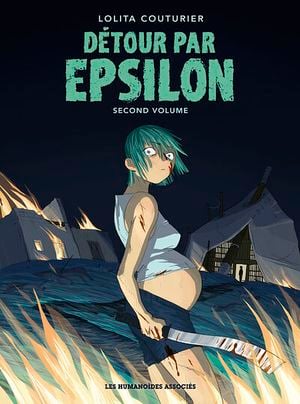 Détour par Epsilon, tome 2