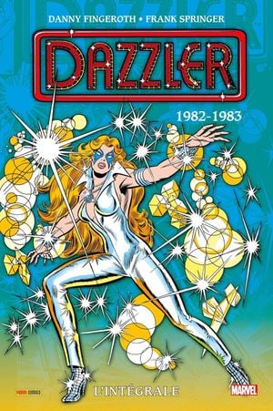 1982-1983 - Dazzler : L'Intégrale, tome 2