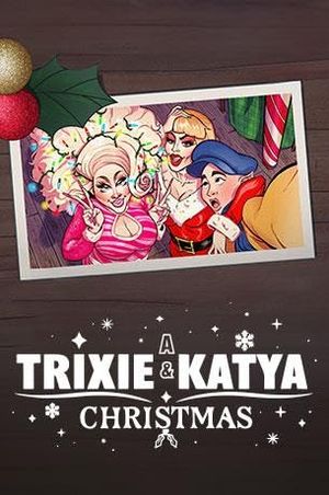 A Trixie and Katya Christmas