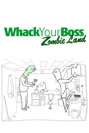 Whack your boss: Zombie Land