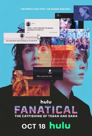 Fanatical : The Catfishing of Tegan and Sara