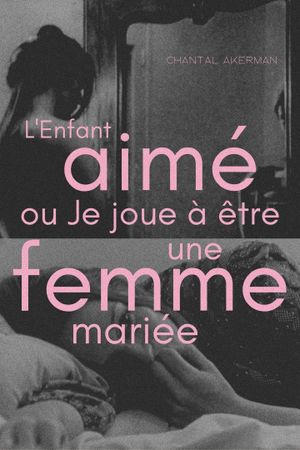 L'enfant aimé ou je joue à être une femme mariée