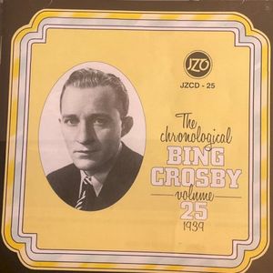 The Chronological Bing Crosby Volume 25 1939