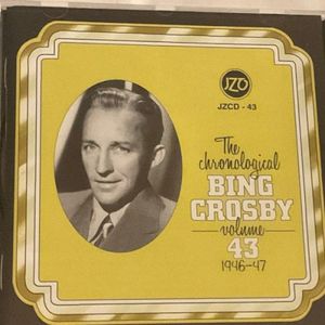 The Chronological Bing Crosby Volume 43: 1946-47