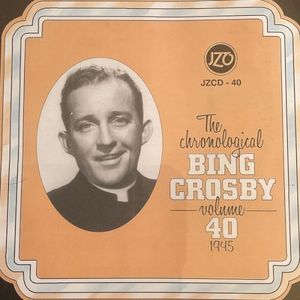 The Chronological Bing Crosby Volume 40: 1945