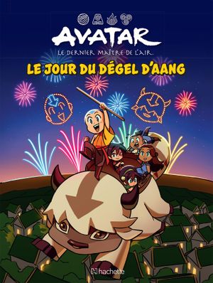 Avatar : Le Dernier Maître de l'air : Le Jour du dégel d'Aang