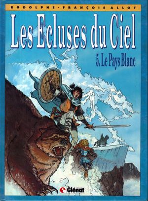 Le Pays blanc - Les Écluses du ciel, tome 5