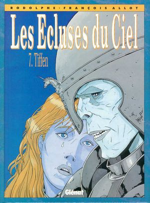 Tiffen - Les Écluses du ciel, tome 7