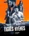 Tigres & Hyènes