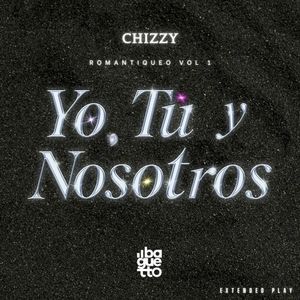 Romantiqueo, Vol. 1: Yo, Tú Y Nosotros (EP)