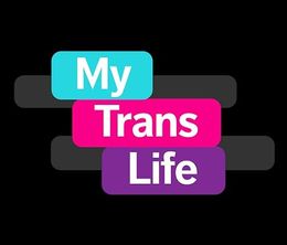 image-https://media.senscritique.com/media/000022422639/0/my_trans_life.jpg