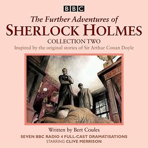 The Further Adventures of Sherlock Holmes: Collection Two