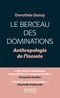 Le Berceau des dominations