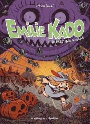 Emilie Kado, tome 1 : Le Secret des araignées