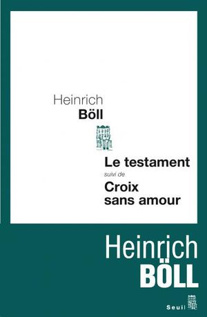 Le testament (suivi de) Croix sans amour