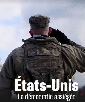 États-Unis - La démocratie assiégée