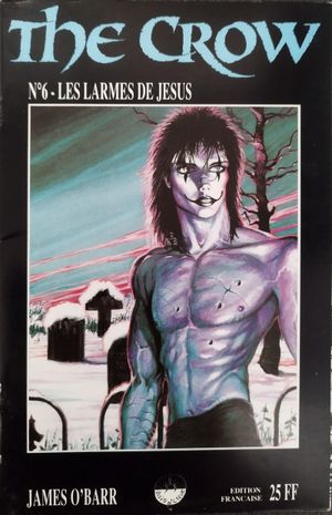 Les larmes de Jésus - The Crow, tome 6