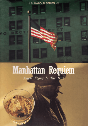 J.B. Harold Series #2: Manhattan Requiem - Angels Flying in the Dark