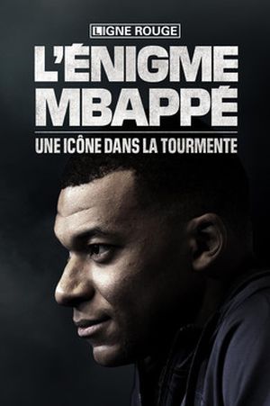 L'énigme Mbappé, une icône au coeur de la tourmente